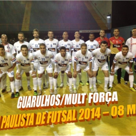 LIGA PAULISTA DE FUTSAL 2014 - GUARULHOS/MULT FORÇA  -