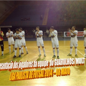 LIGA PAULISTA DE FUTSAL 2014 - GUARULHOS/MULT FORÇA  -