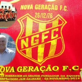 NOVA GERAÇÃO F.C. - BONITA HOMENAGEM AO NOSSO JAIR GALHARD