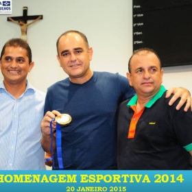 VEM AÍ!!! HOMENAGEM ESPORTIVA 2015 - VEJAM AS FOTOS DA HOMENAGEM 2014