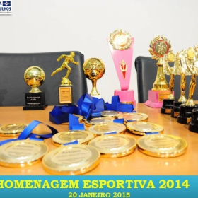 VEM AÍ!!! HOMENAGEM ESPORTIVA 2015 - VEJAM AS FOTOS DA HOMENAGEM 2014