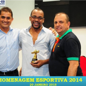 VEM AÍ!!! HOMENAGEM ESPORTIVA 2015 - VEJAM AS FOTOS DA HOMENAGEM 2014