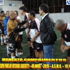 5ª COPA PING DE FUTEBOL SOCIETY -40 ANOS- 2015 -ASMG