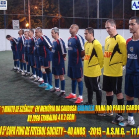 5ª COPA PING DE FUTEBOL SOCIETY -40 ANOS- 2015 -ASMG