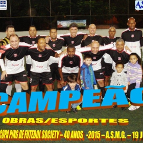 5ª COPA PING DE FUTEBOL SOCIETY -40 ANOS- 2015 -ASMG