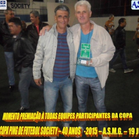 5ª COPA PING DE FUTEBOL SOCIETY -40 ANOS- 2015 -ASMG