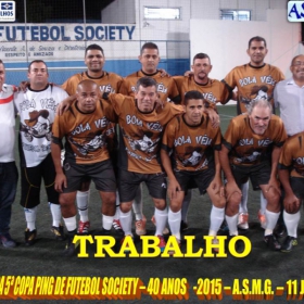 5ª COPA PING DE FUTEBOL SOCIETY -40 ANOS- 2015 -ASMG