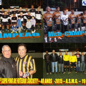 5ª COPA PING DE FUTEBOL SOCIETY -40 ANOS- 2015 -ASMG