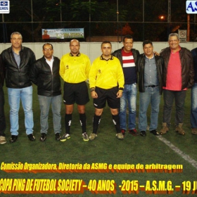 5ª COPA PING DE FUTEBOL SOCIETY -40 ANOS- 2015 -ASMG