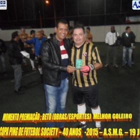 5ª COPA PING DE FUTEBOL SOCIETY -40 ANOS- 2015 -ASMG