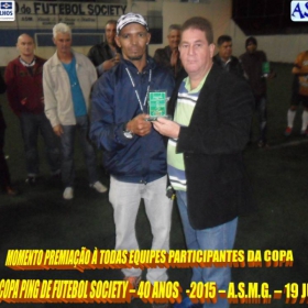 5ª COPA PING DE FUTEBOL SOCIETY -40 ANOS- 2015 -ASMG