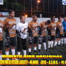 5ª COPA PING DE FUTEBOL SOCIETY -40 ANOS- 2015 -ASMG