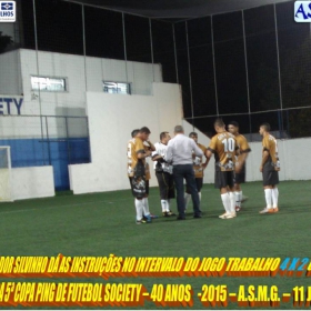 5ª COPA PING DE FUTEBOL SOCIETY -40 ANOS- 2015 -ASMG