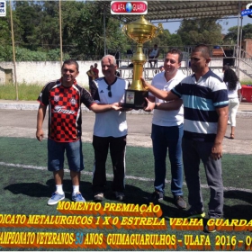 1º CAMPEONATO GUIMAGUARULHOS VETERANO 40 e 50 ANOS 2016 - ULAFA - SINDICATO E PARADÃO OS GRANDES CAMPEÕES