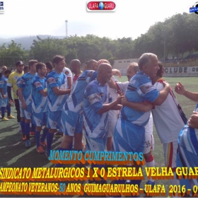 1º CAMPEONATO GUIMAGUARULHOS VETERANO 40 e 50 ANOS 2016 - ULAFA - SINDICATO E PARADÃO OS GRANDES CAMPEÕES