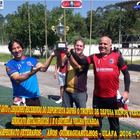 1º CAMPEONATO GUIMAGUARULHOS VETERANO 40 e 50 ANOS 2016 - ULAFA - SINDICATO E PARADÃO OS GRANDES CAMPEÕES