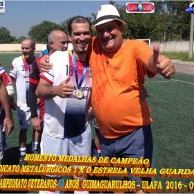 1º CAMPEONATO GUIMAGUARULHOS VETERANO 40 e 50 ANOS 2016 - ULAFA - SINDICATO E PARADÃO OS GRANDES CAMPEÕES