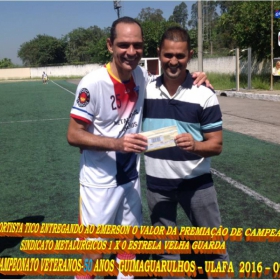 1º CAMPEONATO GUIMAGUARULHOS VETERANO 40 e 50 ANOS 2016 - ULAFA - SINDICATO E PARADÃO OS GRANDES CAMPEÕES