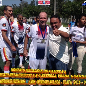 1º CAMPEONATO GUIMAGUARULHOS VETERANO 40 e 50 ANOS 2016 - ULAFA - SINDICATO E PARADÃO OS GRANDES CAMPEÕES