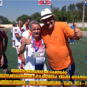 1º CAMPEONATO GUIMAGUARULHOS VETERANO 40 e 50 ANOS 2016 - ULAFA - SINDICATO E PARADÃO OS GRANDES CAMPEÕES