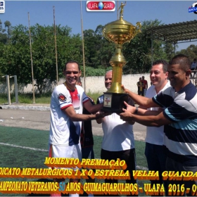 1º CAMPEONATO GUIMAGUARULHOS VETERANO 40 e 50 ANOS 2016 - ULAFA - SINDICATO E PARADÃO OS GRANDES CAMPEÕES