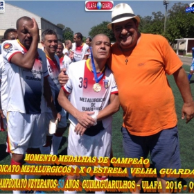 1º CAMPEONATO GUIMAGUARULHOS VETERANO 40 e 50 ANOS 2016 - ULAFA - SINDICATO E PARADÃO OS GRANDES CAMPEÕES