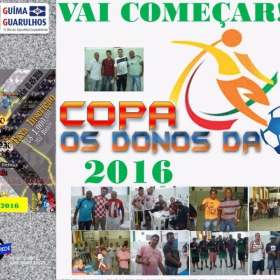 3ª COPA OS DONOS DA BOLA 2016-  CORRE ATRÁS -  CAMPEÃO - veja todas as fotos da grande final