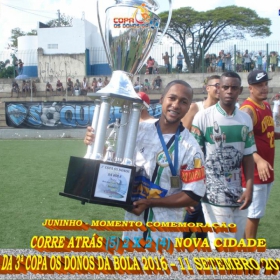 3ª COPA OS DONOS DA BOLA 2016-  CORRE ATRÁS -  CAMPEÃO - veja todas as fotos da grande final