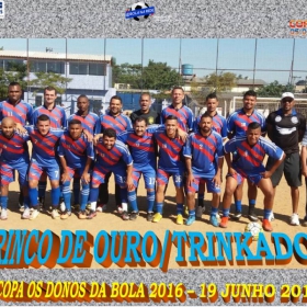 3ª COPA OS DONOS DA BOLA 2016-  CORRE ATRÁS -  CAMPEÃO - veja todas as fotos da grande final