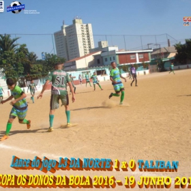 3ª COPA OS DONOS DA BOLA 2016-  CORRE ATRÁS -  CAMPEÃO - veja todas as fotos da grande final