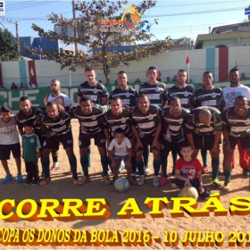 3ª COPA OS DONOS DA BOLA 2016-  CORRE ATRÁS -  CAMPEÃO - veja todas as fotos da grande final