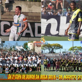 3ª COPA OS DONOS DA BOLA 2016-  CORRE ATRÁS -  CAMPEÃO - veja todas as fotos da grande final