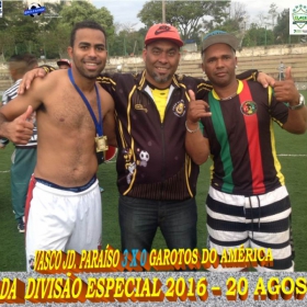 DIVISÃO ESPECIAL 2016 - ULAFA -VASCO JD. PARAISO CAMPEÃO -  VEJA TODAS AS FOTOS DA GRANDE FINAL