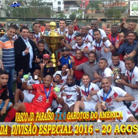 DIVISÃO ESPECIAL 2016 - ULAFA -VASCO JD. PARAISO CAMPEÃO -  VEJA TODAS AS FOTOS DA GRANDE FINAL