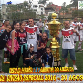 DIVISÃO ESPECIAL 2016 - ULAFA -VASCO JD. PARAISO CAMPEÃO -  VEJA TODAS AS FOTOS DA GRANDE FINAL