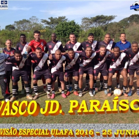 DIVISÃO ESPECIAL 2016 - ULAFA -VASCO JD. PARAISO CAMPEÃO -  VEJA TODAS AS FOTOS DA GRANDE FINAL