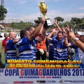 2ª COPA GUIMAGUARULHOS DE VETERANOS 2017 - 40 e 50 ANOS - VASCO CAMPEÃO DO 40 E ESTRELA CAMPEÃO DO 50 