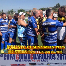 2ª COPA GUIMAGUARULHOS DE VETERANOS 2017 - 40 e 50 ANOS - VASCO CAMPEÃO DO 40 E ESTRELA CAMPEÃO DO 50 