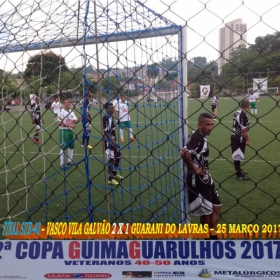 2ª COPA GUIMAGUARULHOS DE VETERANOS 2017 - 40 e 50 ANOS - VASCO CAMPEÃO DO 40 E ESTRELA CAMPEÃO DO 50 