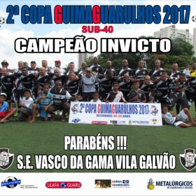 2ª COPA GUIMAGUARULHOS DE VETERANOS 2017 - 40 e 50 ANOS - VASCO CAMPEÃO DO 40 E ESTRELA CAMPEÃO DO 50 