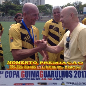 2ª COPA GUIMAGUARULHOS DE VETERANOS 2017 - 40 e 50 ANOS - VASCO CAMPEÃO DO 40 E ESTRELA CAMPEÃO DO 50 