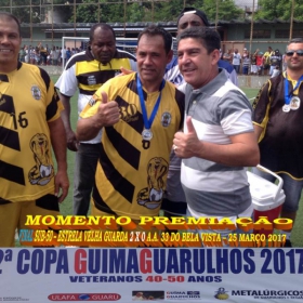 2ª COPA GUIMAGUARULHOS DE VETERANOS 2017 - 40 e 50 ANOS - VASCO CAMPEÃO DO 40 E ESTRELA CAMPEÃO DO 50 