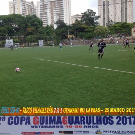 2ª COPA GUIMAGUARULHOS DE VETERANOS 2017 - 40 e 50 ANOS - VASCO CAMPEÃO DO 40 E ESTRELA CAMPEÃO DO 50 