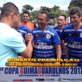 2ª COPA GUIMAGUARULHOS DE VETERANOS 2017 - 40 e 50 ANOS - VASCO CAMPEÃO DO 40 E ESTRELA CAMPEÃO DO 50 