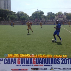 2ª COPA GUIMAGUARULHOS DE VETERANOS 2017 - 40 e 50 ANOS - VASCO CAMPEÃO DO 40 E ESTRELA CAMPEÃO DO 50 