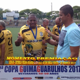 2ª COPA GUIMAGUARULHOS DE VETERANOS 2017 - 40 e 50 ANOS - VASCO CAMPEÃO DO 40 E ESTRELA CAMPEÃO DO 50 