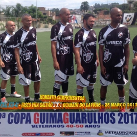 2ª COPA GUIMAGUARULHOS DE VETERANOS 2017 - 40 e 50 ANOS - VASCO CAMPEÃO DO 40 E ESTRELA CAMPEÃO DO 50 