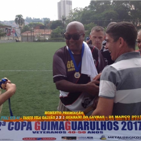 2ª COPA GUIMAGUARULHOS DE VETERANOS 2017 - 40 e 50 ANOS - VASCO CAMPEÃO DO 40 E ESTRELA CAMPEÃO DO 50 