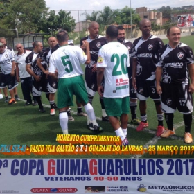 2ª COPA GUIMAGUARULHOS DE VETERANOS 2017 - 40 e 50 ANOS - VASCO CAMPEÃO DO 40 E ESTRELA CAMPEÃO DO 50 