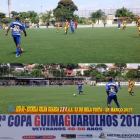 2ª COPA GUIMAGUARULHOS DE VETERANOS 2017 - 40 e 50 ANOS - VASCO CAMPEÃO DO 40 E ESTRELA CAMPEÃO DO 50 